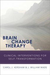 book Brain change therapy: clinical interventions for self-transformation