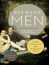 book Between men: English literature and male homosocial desire