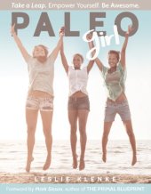 book Paleo Girl: Take a Leap. Empower Yourself. Be Awesome!