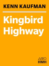 book Kingbird highway: the biggest year in the life of an extreme birder