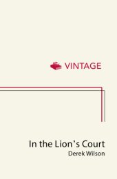 book In the Lion's court: power, ambition and sudden death in the reign of Henry VIII