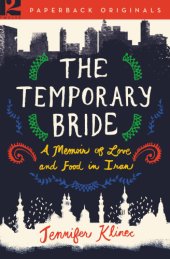 book The temporary bride: a memoir of love and food in Iran