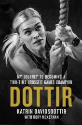 book Dottir: my journey to becoming a two-time CrossFit Games champion