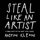 book Steal Like an Artist: 10 Things Nobody Told You About Being Creative