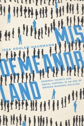 book Misdemeanorland: criminal courts and social control in an age of broken windows policing