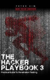 book The Hacker Playbook 3: Practical Guide To Penetration Testing