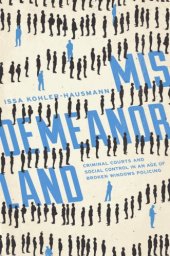 book Misdemeanorland: criminal courts and social control in an age of broken windows policing