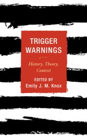 book Trigger warnings: history, theory, context