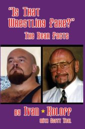 book ''Is that wrestling fake?'': the bear facts