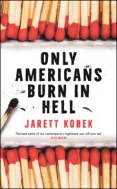 book Only Americans Burn in Hell