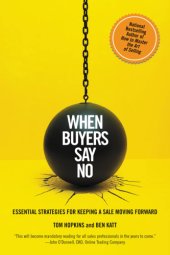 book When buyers say no: essential strategies for keeping a sale moving forward