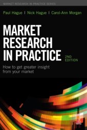 book Market research in practice: how to get greater insight from your market