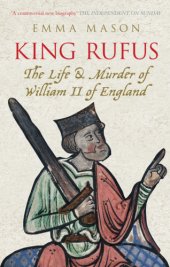 book King Rufus: the life & murder of William II of England