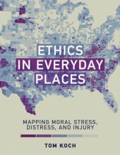 book Ethics in Everyday Places: Mapping Moral Stress, Distress, and Injury