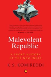 book Malevolent republic: a short history of the New India