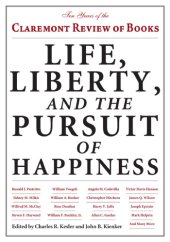 book Life, liberty, and the pursuit of happiness: ten years of the Claremont Review of books