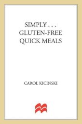 book Simply ... gluten-free quick meals: more than 100 great-tasting recipes for good food fast