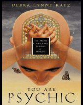 book You Are Psychic: the Art of Clairvoyant Reading & Healing