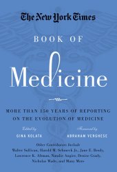 book The New York Times book of medicine: more than 150 years of reporting on the evolution of medicine