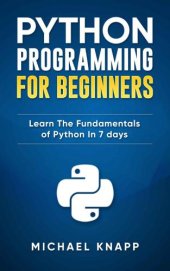 book Python Programming For Beginners: Learn The Fundamentals of Python in 7 Days