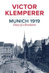 book Munich 1919: diary of a revolution