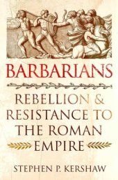 book Barbarians: Rebellion and Resistance to the Roman Empire