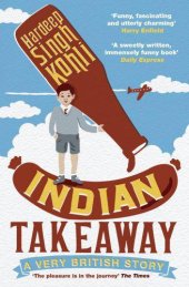 book Indian Takeaway: One Man's Attempt to Cook His Way Home