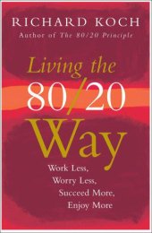 book Living the 80/20 Way: Work Less, Worry Less, Succeed More, Enjoy More