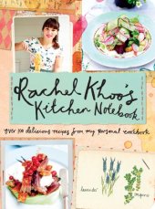 book Rachel Khoo's kitchen notebook: over 100 delicious recipes from my personal cookbook