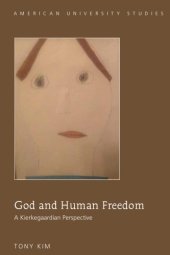 book God and Human Freedom A Kierkegaardian Perspective