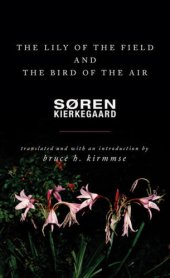 book The lily of the field and the bird of the air: three godly discourses