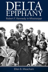 book Delta epiphany: Robert F. Kennedy in Mississippi