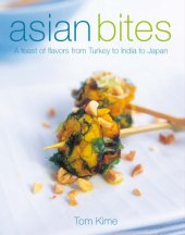 book Asian Bites: a Feast of Flavors from Turkey to India to Japan