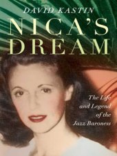 book Nica's dream: the life and legend of the jazz baroness