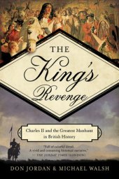 book The king's revenge: Charles II and the greatest manhunt in British history