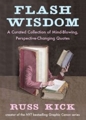 book Flash Wisdom: a Curated Collection of Mind-Blowing, Perspective-Changing Quotes