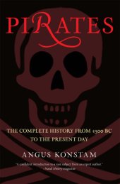 book Pirates: the complete history from 1300 BC to the present day