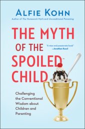 book The Myth of the Spoiled Child