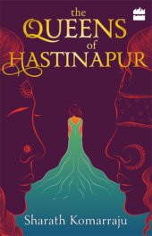 book The Queens of Hastinapur