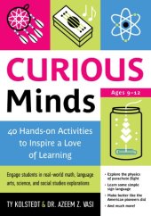 book Curious minds: 40 hands-on activities to inspire a love of learning