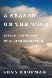 book A season on the wind inside the world of spring migration