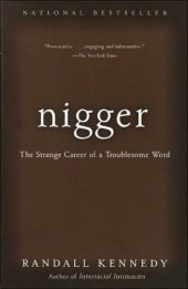 book Nigger: The Strange Career of a Troublesome Word