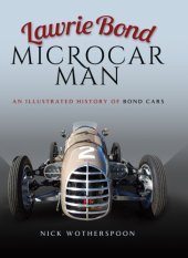 book Lawrie Bond Microcar Man : an illustrated history of Bond Cars