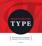 book Mastering Type: The Essential Guide to Typography for Print and Web Design