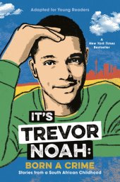 book Trevor Noah: Stories from a South African Childhood (Adapted for Young Readers)