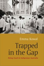 book Trapped in the Gap: Doing Good in Indigenous Australia