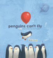 book Penguins can't fly: + 39 other rules that don't exist