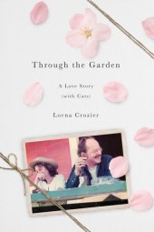 book Through the Garden: A Love Story (with Cats)