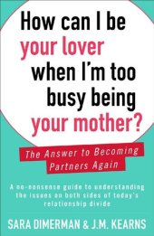 book How Can I Be Your Lover When I’m Too Busy Being Your Mother?