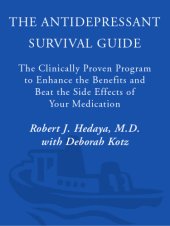 book The antidepressant survival guide: the clinically proven program to enhance the benefits and beat the side effects of your medication